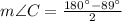 m\angle C = \frac{180^{\circ}-89^{\circ}}{2}