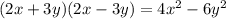 (2x+3y)(2x-3y)=4x^2-6y^2