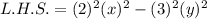L.H.S.=(2)^2(x)^2-(3)^2(y)^2