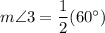 m\angle 3=\dfrac{1}{2}(60^\circ)