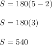 S=180(5-2)\\\\S=180(3)\\\\S=540