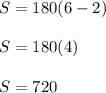 S=180(6-2)\\\\S=180(4)\\\\S = 720