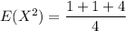 E(X^2) =\dfrac{1+1+4}{4}