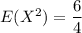 E(X^2) =\dfrac{6}{4}