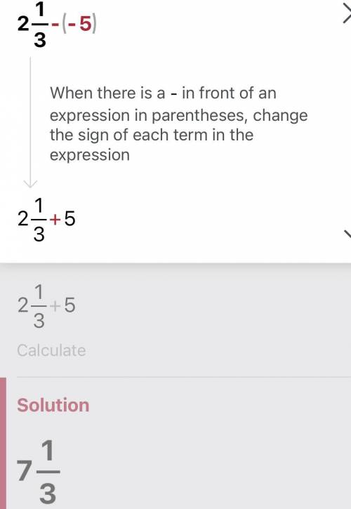 2 1/3 - (-5) = 
what does it equal
