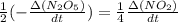\frac{1}{2}(-\frac{\Delta(N_2O_5)}{dt} ) =\frac{1}{4}\frac{\Delta (NO_2)}{dt}