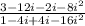 \frac{3-12i-2i-8i^2}{1-4i+4i-16i^2}