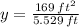 y = \frac{169\,ft^{2}}{5.529\,ft}