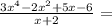 \frac{3x^4-2x^2+5x-6}{x+2}=