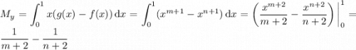 M_y=\displaystyle\int_0^1x(g(x)-f(x))\,\mathrm dx=\int_0^1(x^{m+1}-x^{n+1})\,\mathrm dx=\left(\frac{x^{m+2}}{m+2}-\frac{x^{n+2}}{n+2}\right)\bigg|_0^1=\frac1{m+2}-\frac1{n+2}