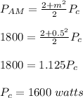 P_{AM}=\frac{2+m^2}{2} P_c\\\\1800=\frac{2+0.5^2}{2} P_c\\\\1800=1.125P_c\\\\P_c=1600\ watts
