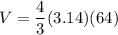 V=\dfrac{4}{3}(3.14)(64)