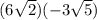 (6\sqrt{2})(-3\sqrt{5} )