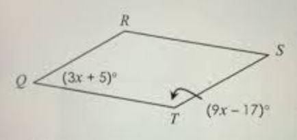 Quadrilateral QRST is a parallelogram. Solve for x (3x+5) (9x-17)