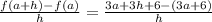 \frac{f(a+h)-f(a)}{h} = \frac{3a +3h + 6 -(3a + 6) }{h}