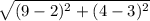 \sqrt{(9-2)^2 + (4-3)^2}