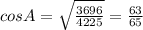 cos A = \sqrt{\frac{3696}{4225}} = \frac{63}{65}
