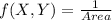 f(X,Y) = \frac{1}{Area}
