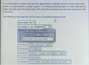 In a certain game, a player may have the opportunity to attempt a bonus round to earn extra points.