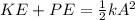 KE+PE=\frac{1}{2}kA^2