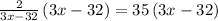 \frac{2}{3x-32}\left(3x-32\right)=35\left(3x-32\right)