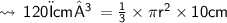 \small \sf \leadsto \: 120 π cm³ \:  =   \frac{1}{3} \times\pi r {}^{2}  \times 10cm \\