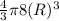 \frac{4}{3} \pi8(R)^3
