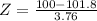 Z = \frac{100 - 101.8}{3.76}