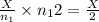 \frac{X}{n_1}\times {n_1}{2}=\frac{X}{2}