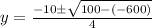 y = \frac {-10 \pm \sqrt {100 - (-600)}}{4}
