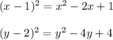 (x - 1)^2 = x^ 2 - 2x + 1 \\\\(y - 2) ^2 = y^ 2 - 4y + 4\\\\