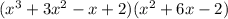 (x^3 + 3x^2 - x + 2)(x^2 + 6x -2)