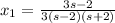 x_1 = \frac{3s - 2}{3(s -2)(s+2)}