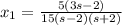 x_1 = \frac{5(3s - 2)}{15(s -2)(s+2)}