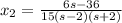 x_2 = \frac{6s- 36}{15(s -2)(s+2)}