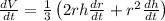 \frac{dV}{dt} = \frac{1}{3}\left(2rh\frac{dr}{dt} + r^2\frac{dh}{dt}\right)