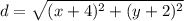 d=\sqrt{(x+4)^2+(y+2)^2}
