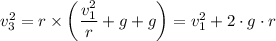 v_3^2 = r \times \left(\dfrac{ v_1^2}{r} +  g + g \right) = v_1^2 + 2\cdot g \cdot r