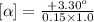 [\alpha]=\frac{+3.30^o}{0.15\times 1.0}