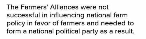 Which of the following best describes why the Farmers’ Alliances formed the Populist Party?