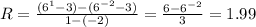 R = \frac{(6^1 - 3) - (6^{-2} - 3)}{1 - (-2)}  = \frac{6 - 6^{-2}}{3} = 1.99