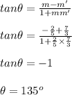 tan\theta = \frac{m- m'}{1 + m m'}\\\\tan\theta = \frac{-\frac{2}{5}+\frac{7}{3}}{1+\frac{2}{5}\times \frac{7}{3}}\\\\tan\theta = -1 \\\\\theta = 135^o