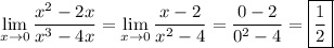 \displaystyle\lim_{x\to0}\frac{x^2-2x}{x^3-4x} = \lim_{x\to0}\frac{x-2}{x^2-4} = \frac{0-2}{0^2-4} = \boxed{\dfrac12}