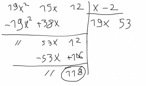 What is the remainder when 19x^2+15x+12 is divided by x-2?