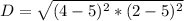 D=\sqrt{(4-5)^2*(2-5)^2}