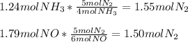 1.24molNH_3*\frac{5molN_2}{4molNH_3}=1.55molN_2 \\\\1.79molNO*\frac{5molN_2}{6molNO}=1.50molN_2