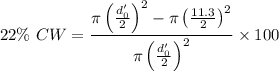 $22\% \ CW = \frac{\pi\left(\frac{d_0'}{2}\right)^2-\pi\left(\frac{11.3}{2}\right)^2}{\pi\left(\frac{d_0'}{2}}\right)^2} \times 100$