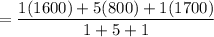 $=\frac{1(1600)+5(800)+1(1700)}{1+5+1}$