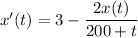 x'(t) = 3 - \dfrac{2x(t)}{200+t}