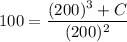 100= \dfrac{(200)^3 +C}{(200)^2}